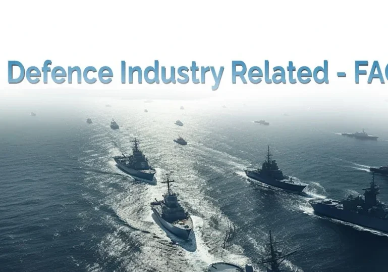 Defence Industry Related Frequently Asked Questions (FAQs) Defence Industry Related Frequently Asked Questions (FAQs)
